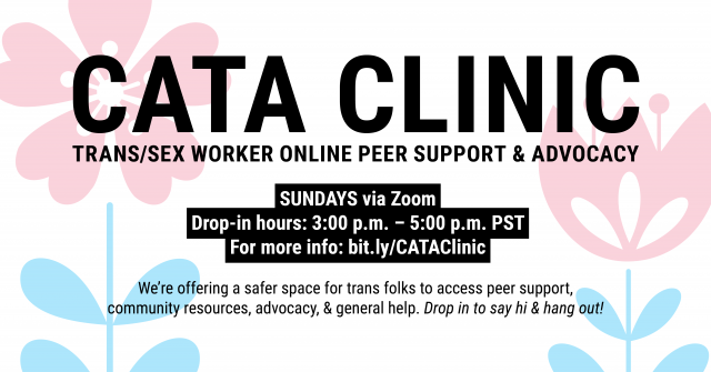 text overtop two flowers. it says CATA CLINIC TRANS/SEX WORKER ONLINE PEER SUPPORT & ADVOCACY